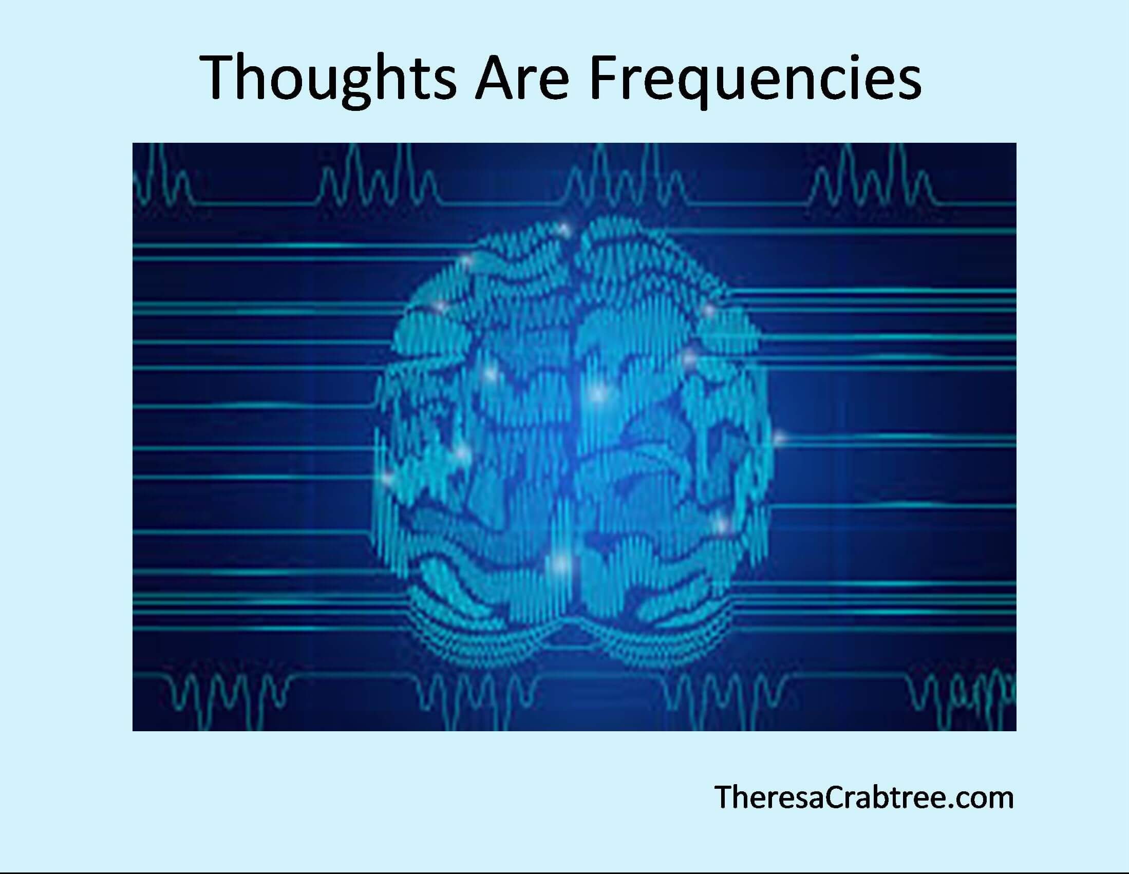 Read more about the article Soul Connection 21 ~ Thoughts are Frequencies
