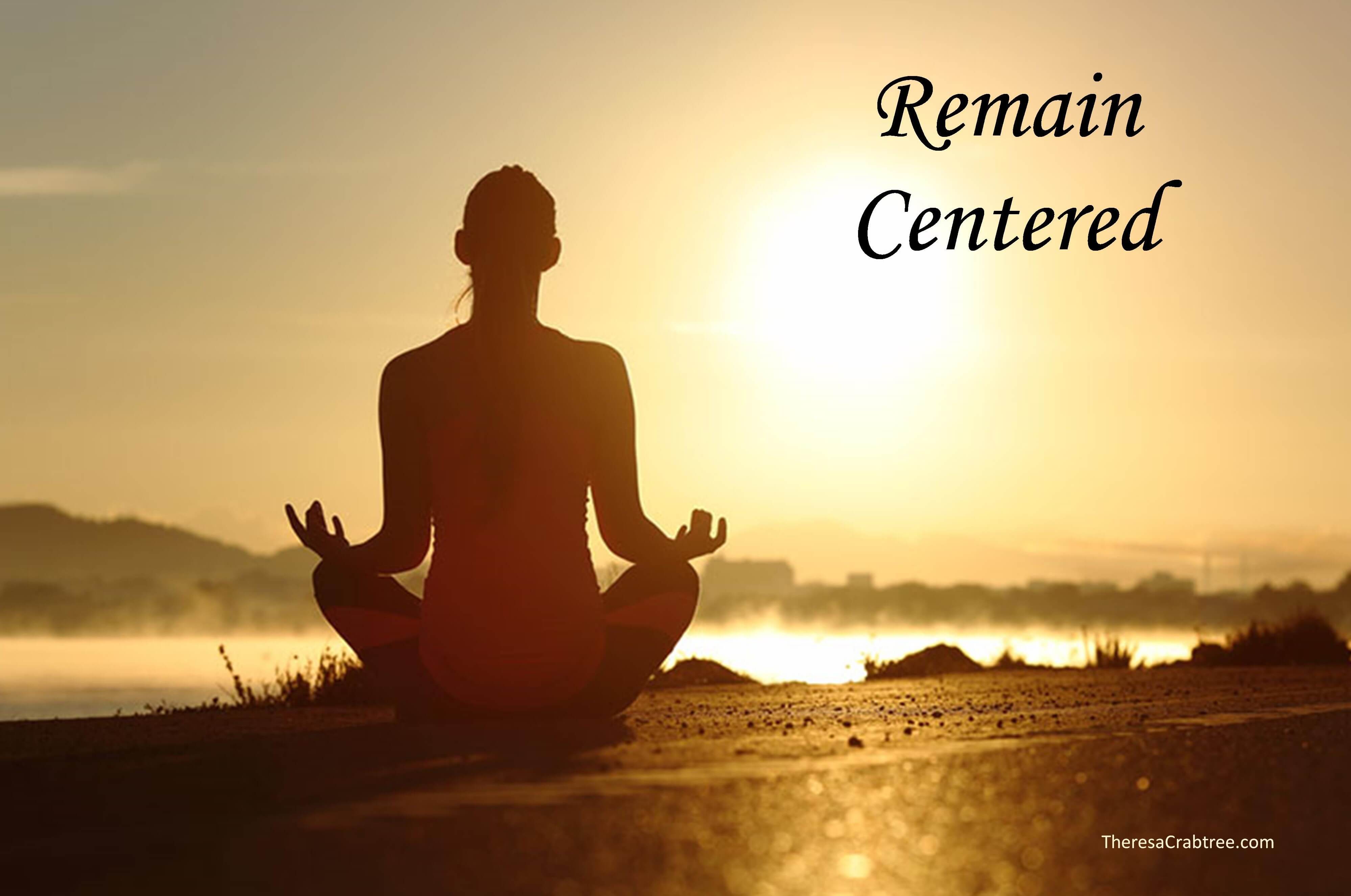 Read more about the article Soul Connection 41 ~ Remain Centered