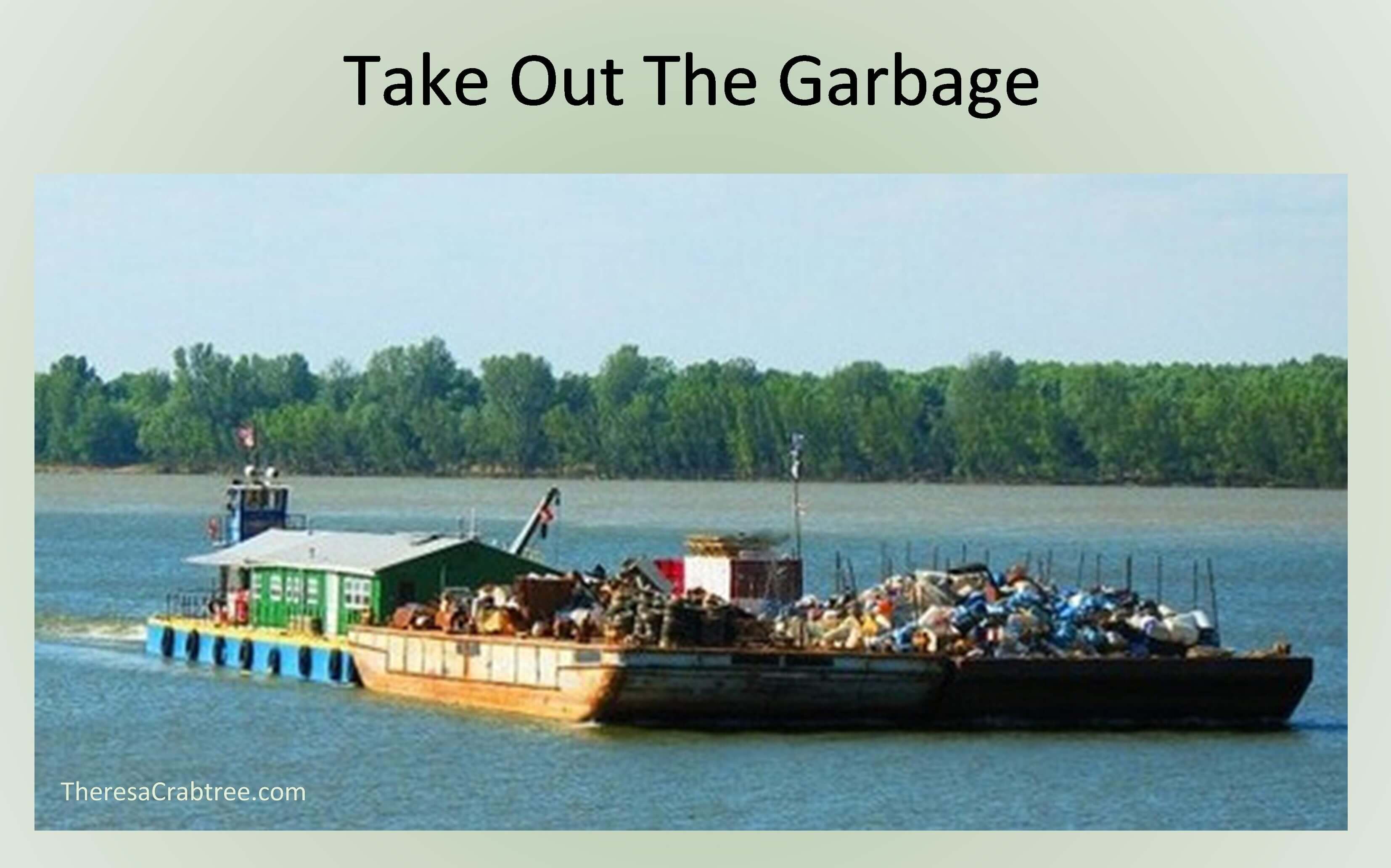 Read more about the article Take Out the Garbage
