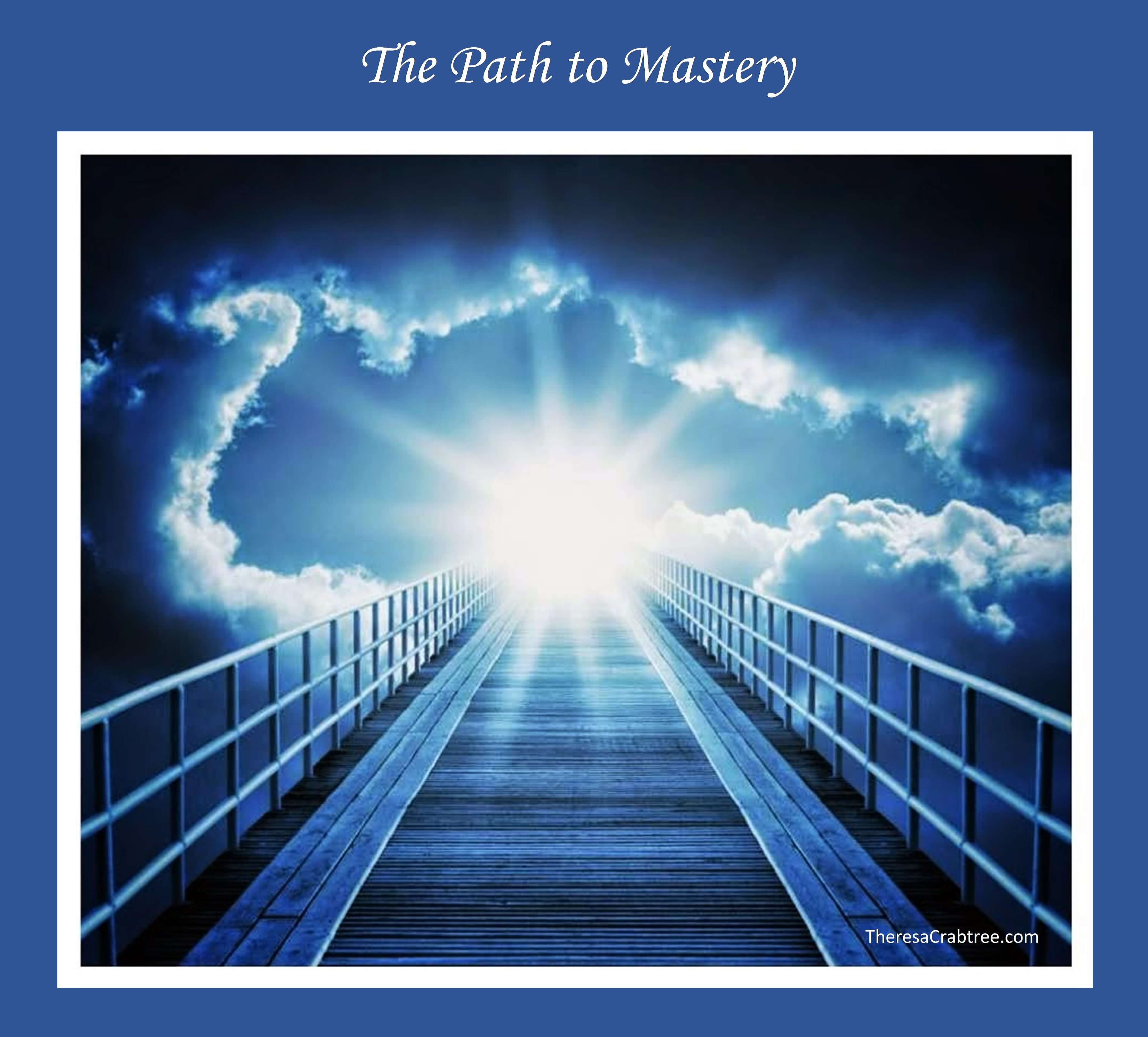 Read more about the article Soul Connection 72 ~ The Path to Mastery