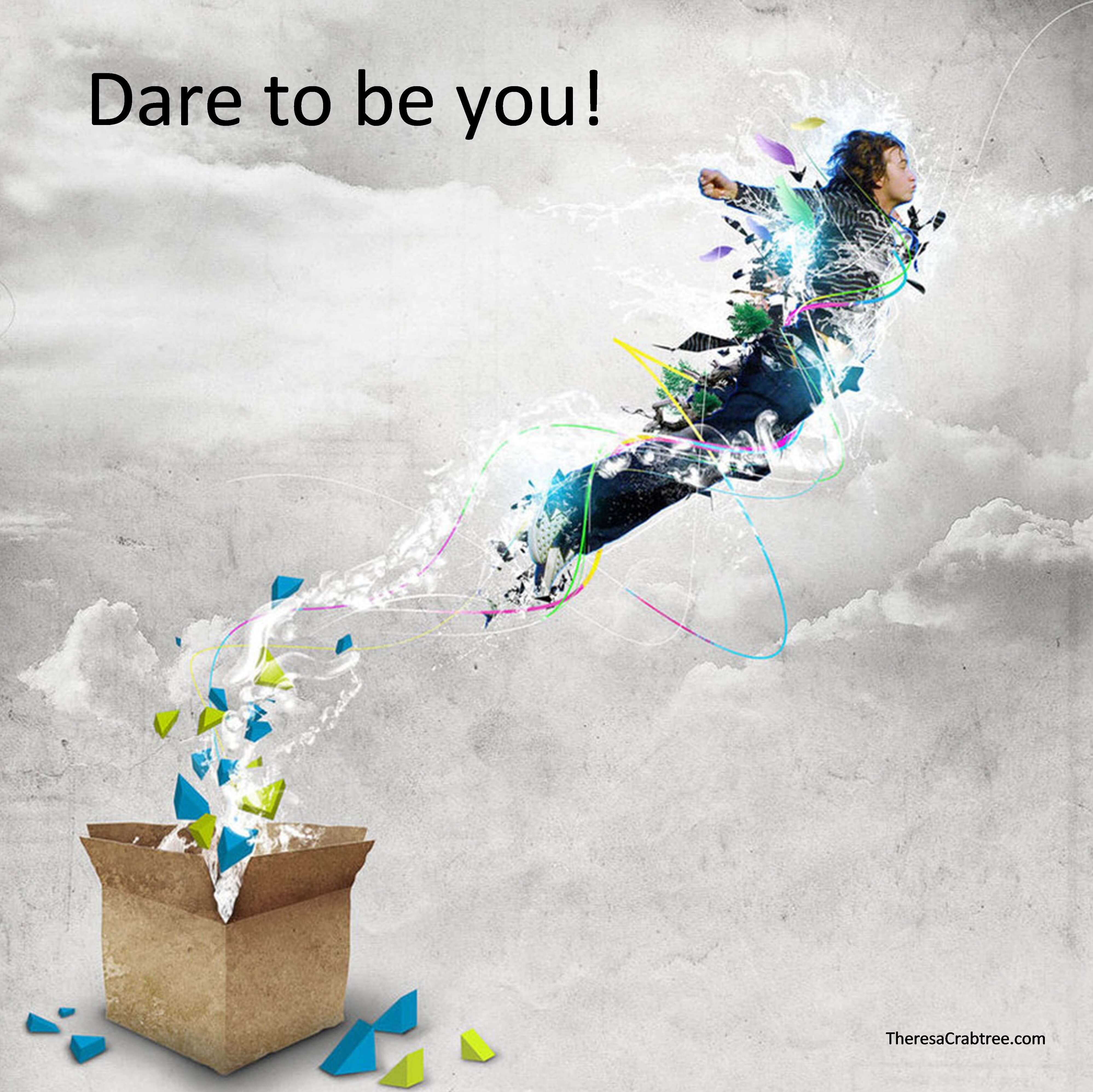 Read more about the article Dare to be you!