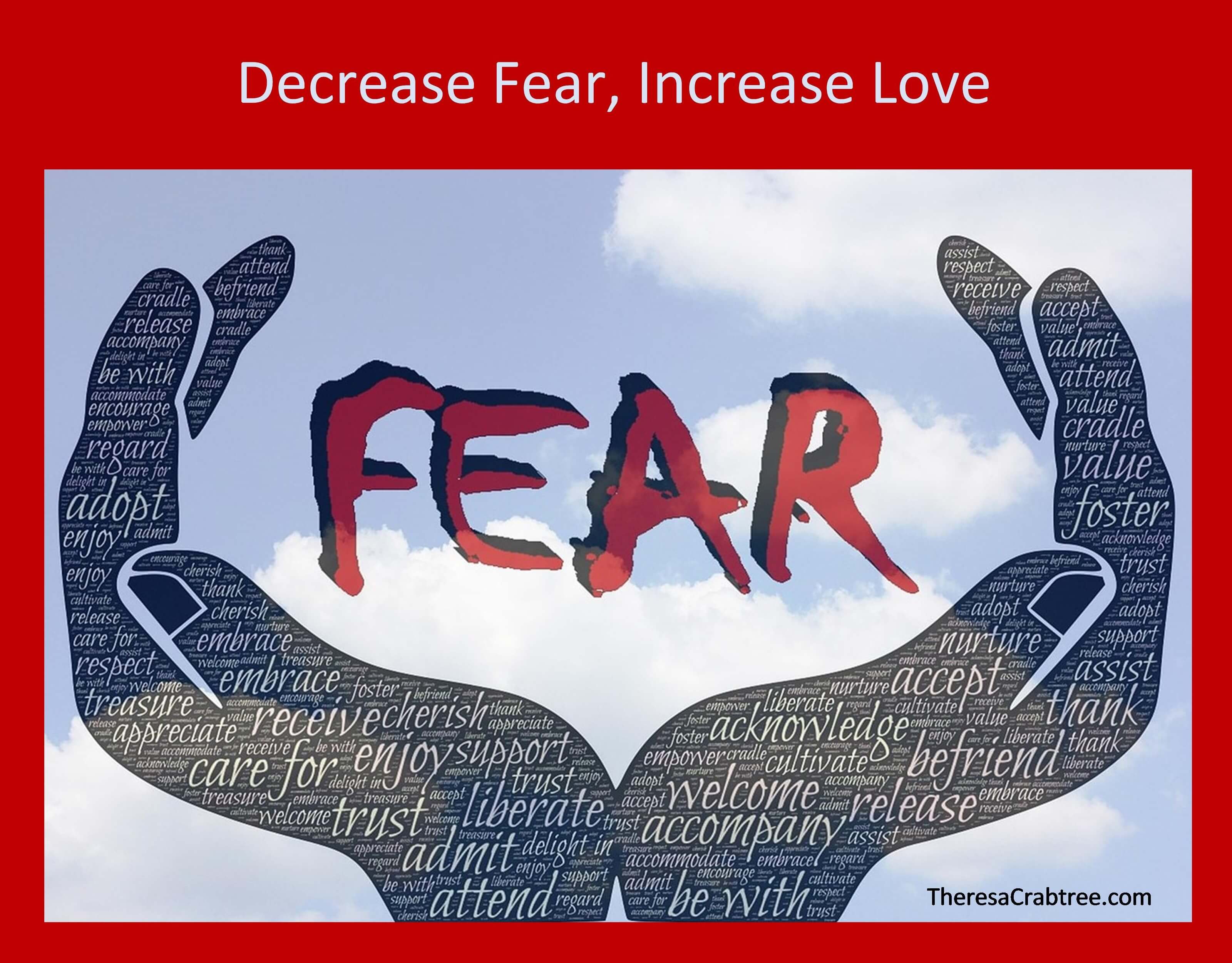 Read more about the article Decrease Fear, Increase Love
